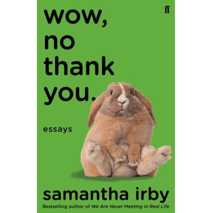 Wow, No Thank You. - Samantha Irby