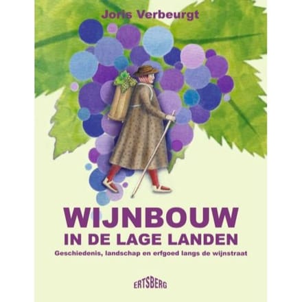 Wijnbouw In De Lage Landen - Joris Verbeurgt
