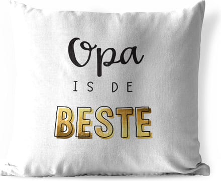 Buitenkussen Weerbestendig - Quotes - Opa is de beste - Opa - Spreuken - 50x50 cm