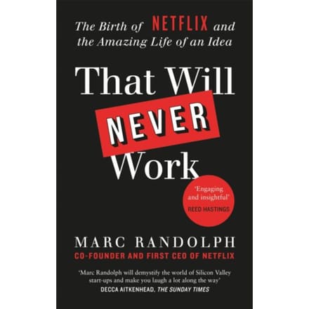 That Will Never Work - Marc Randolph