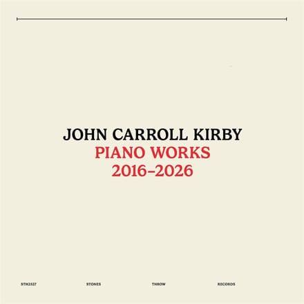 John Carroll Kirby - Piano Works 2016-2026 (LP)