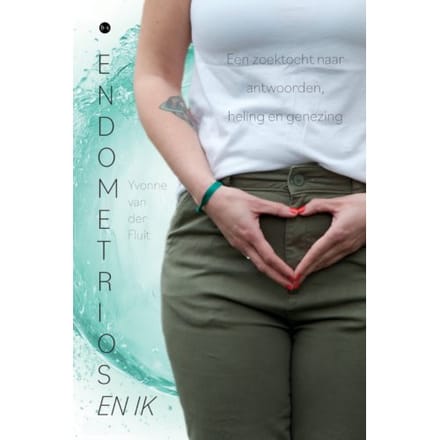 Endometriose En Ik - Yvonne van der Fluit
