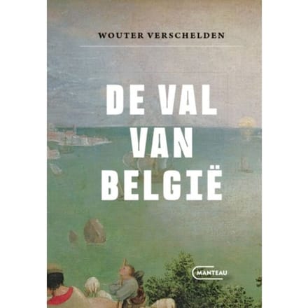 De Val Van België - Wouter Verschelden