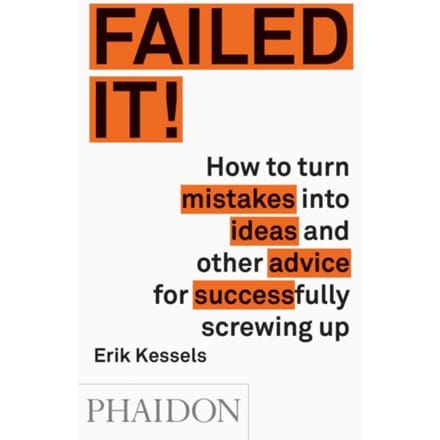 Fabulous Failures - Erik Kessels