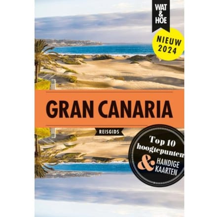Gran Canaria - Wat & Hoe Reisgids - Wat & Hoe reisgids