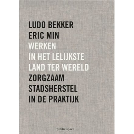 Werken In Het Lelijkste Land Ter Wereld - Ludo Bekker