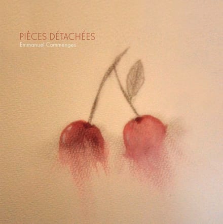 Emmanuel Commenges - Pièces Détachées (CD)