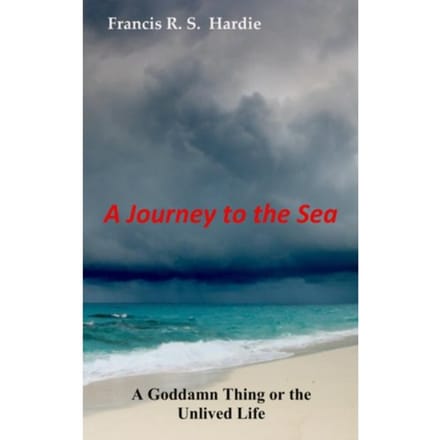 A Journey To The Sea - Francis R. S. Hardie