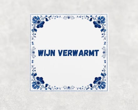 Spreuk tegel 15x15 cm Wijn verwarmt