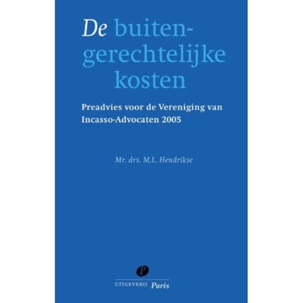 De Buitengerechtelijke Kosten - A.M.F. de Groot