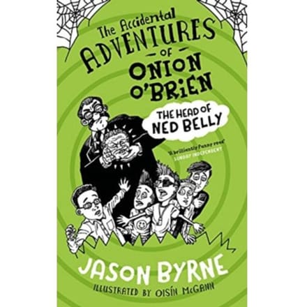 The Accidental Adventures Of Onion O'Brien - Jason Byrne