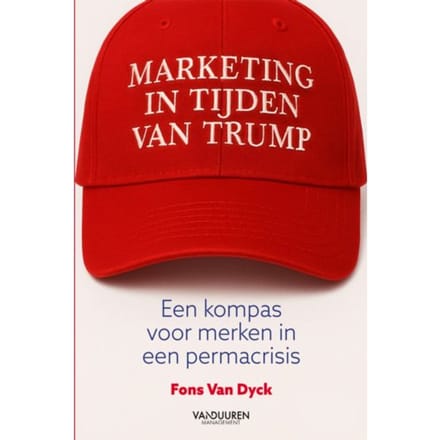 Marketing In Tijden Van Trump - Fons Van Dyck