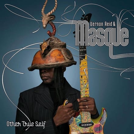 Other True Self - Vernon Reid & Masque