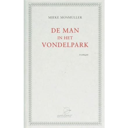De Man In Het Vondelpark - Mieke Mosmuller