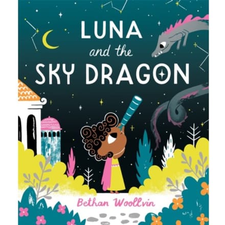 Luna And The Sky Dragon - Bethan Woollvin