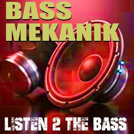 Bass Mekanik - Listen 2 The Bass (CD)