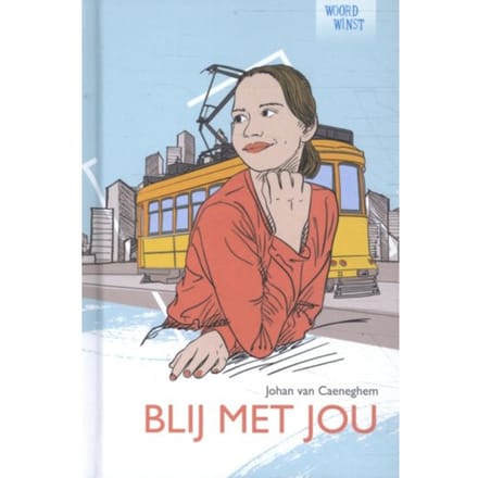 Blij Met Jou - Woordwinst; Lezend Op Weg Naar A1 - Johan van Caeneghem