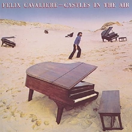 Castles In The Air - Felix Cavaliere