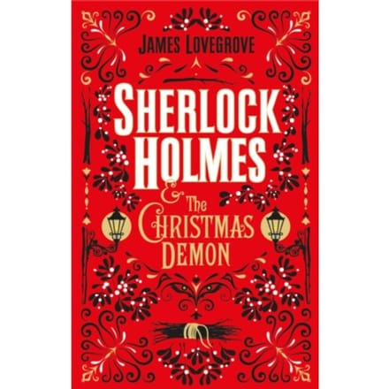Sherlock Holmes And The Christmas Demon - James Lovegrove