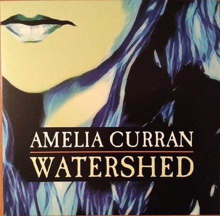 Amelia Curran - Watershed (LP)