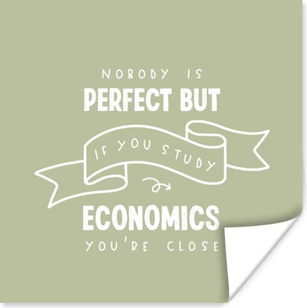 Poster Quote - Economics - Studeren - 75x75 cm