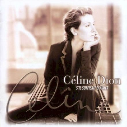 S'Il Suffisait D'Aimer - Céline Dion