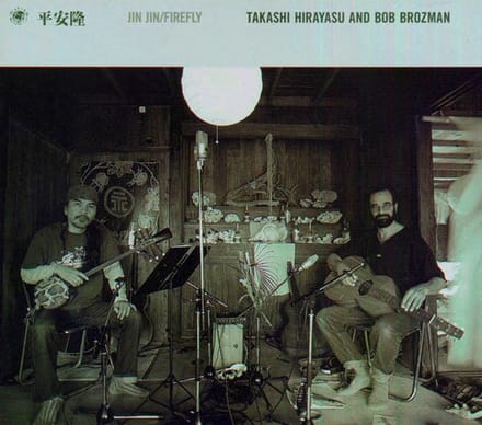 Takashi & Bob Brozman Hirayasu - Jin Jin / Firefly (CD)