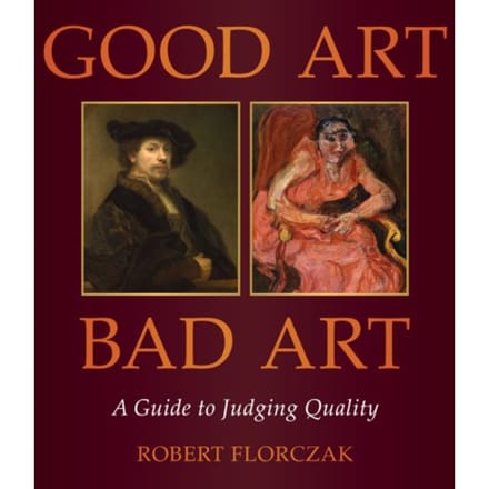 Good Art/Bad Art - Robert Florczak