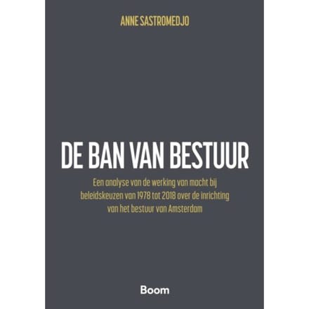De Ban Van Bestuur - Anne Sastromedjo