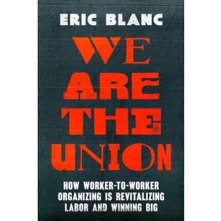 We Are The Union - Eric Blanc