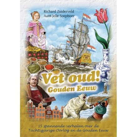 Vet Oud! Gouden Eeuw - Richard Zuiderveld
