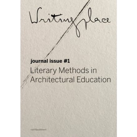 Writingplace Journal For Architecture And Literature 1 - Writingplace Journal - Klaske Havik