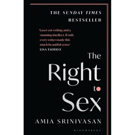 The Right To Sex - Amia Srinivasan