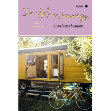 De Gele Woonwagen - Helena Berner Schwanen