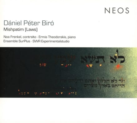 Noa Frenkel, Ermis Theodorakis, Ensemble SurPlus - Biró: Mishpatim (Laws) (2 SACD)
