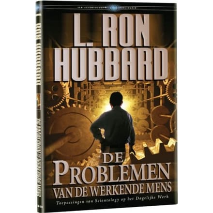 De Problemen Van De Werkende Mens - L. Ron Hubbard