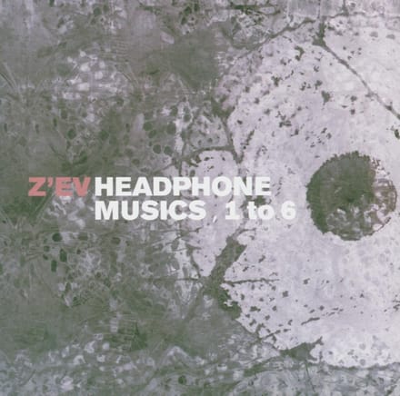 Z'EV - Headphone Musics 1 To 6 (CD)