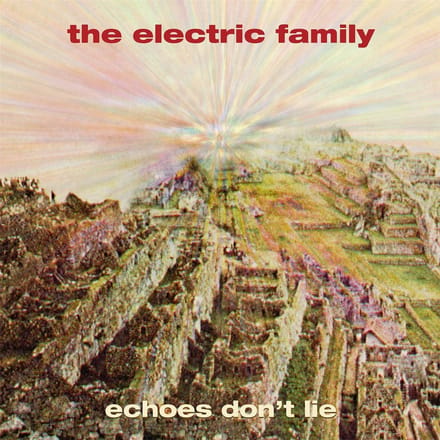 The Electric Family - Echoes Don't Lie (CD)