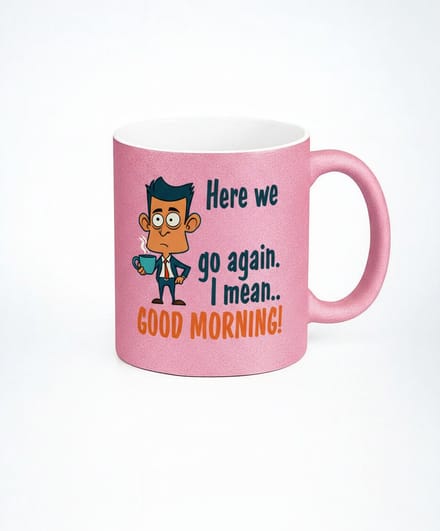 Grappige Koffiemok "Here We Go Again" - Perfect voor Ochtendhumeur