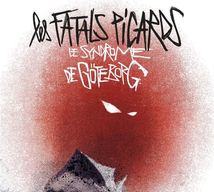 Les Fatals Picards - Le Syndrome De Goteborg (CD)