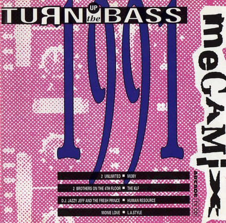 Turn Up the Bass: 1991