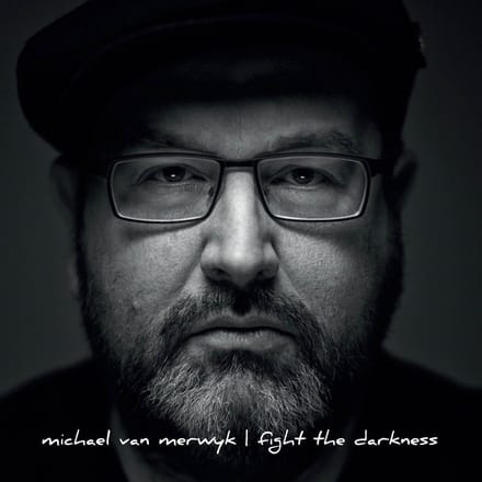 Michael Van Merwyk - Fight The Darkness (CD)