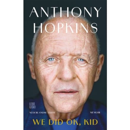 We Did Ok, Kid - Anthony Hopkins
