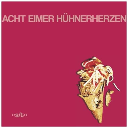 Acht Eimer Hühnerherzen - Acht Eimer Hühnerherzen (LP)