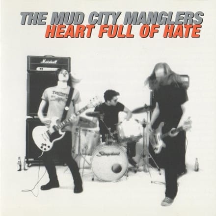 Mud City Manglers - Heart Full Of Hate (LP)
