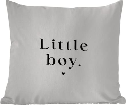 Buitenkussen - Kinderen - Spreuken - Little boy - Quotes - Jongens - 45x45 cm - Weerbestendig