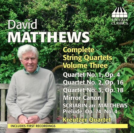 The Kreutzer Quartet - Matthews: String Quartets, Volume Three (CD)