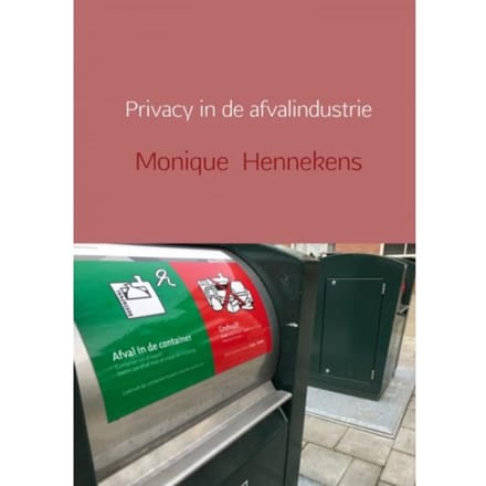 Privacy In De Afvalindustrie - Monique Hennekens
