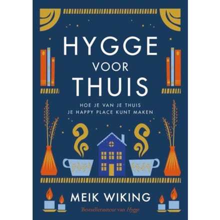 Hygge Voor Thuis - Meik Wiking