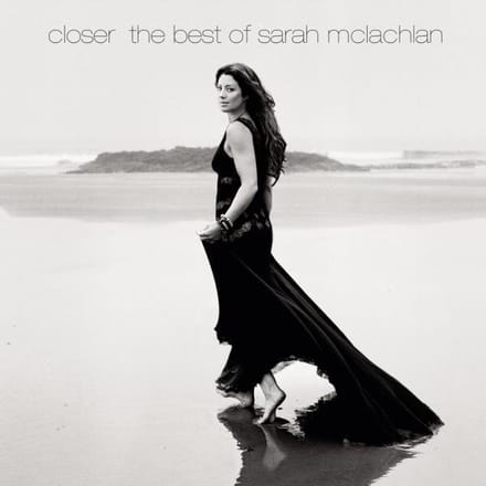 Closer:Best Of - Sarah Mclachlan